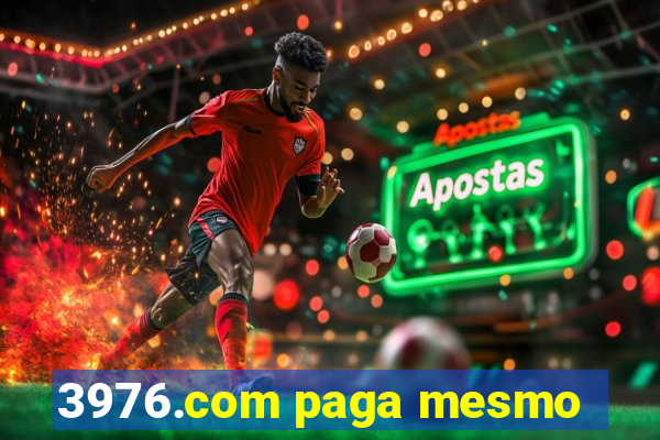 3976.com paga mesmo