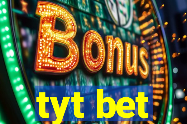 tyt bet
