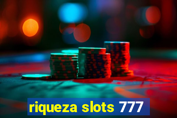 riqueza slots 777