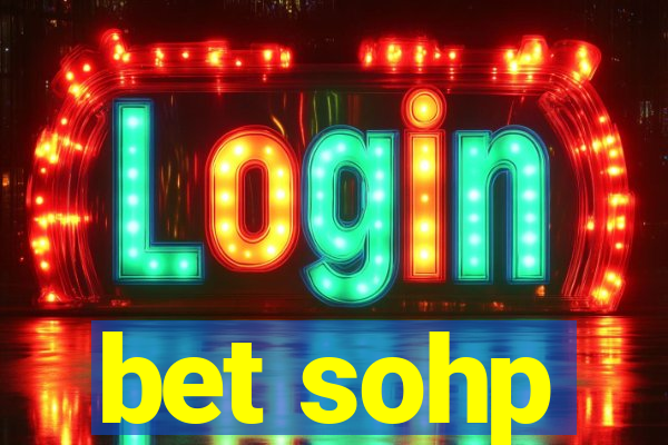 bet sohp