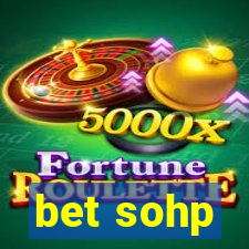 bet sohp