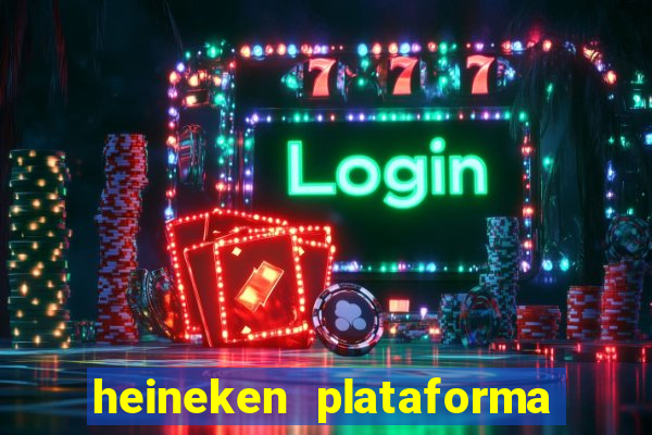heineken plataforma de jogos
