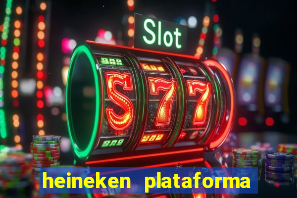 heineken plataforma de jogos