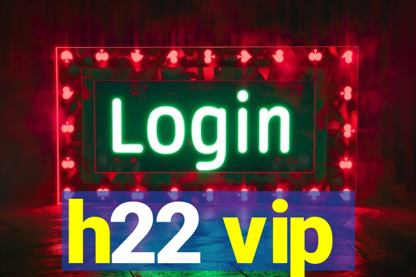 h22 vip