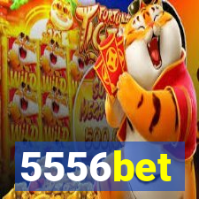 5556bet