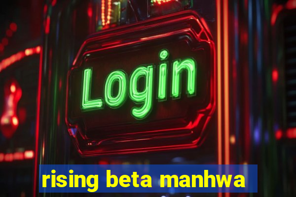 rising beta manhwa