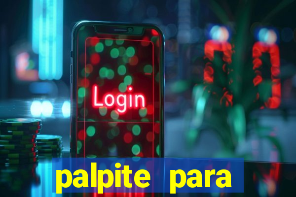 palpite para corujinha de hoje