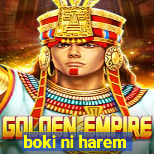 boki ni harem