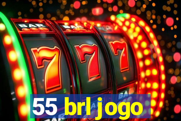 55 brl jogo