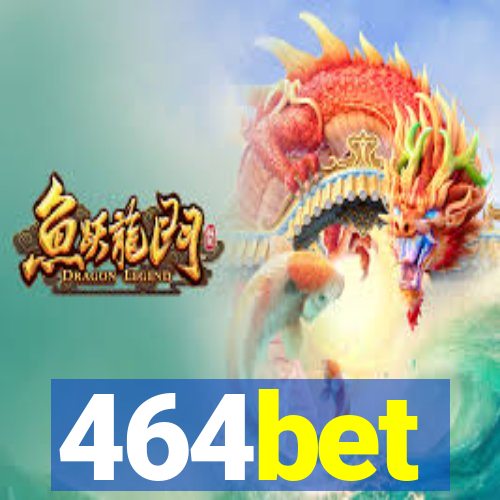 464bet