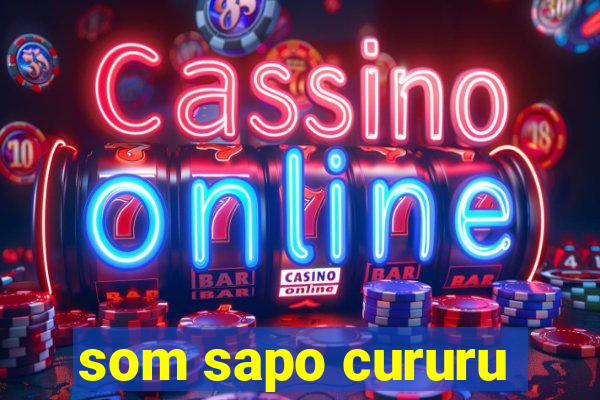 som sapo cururu