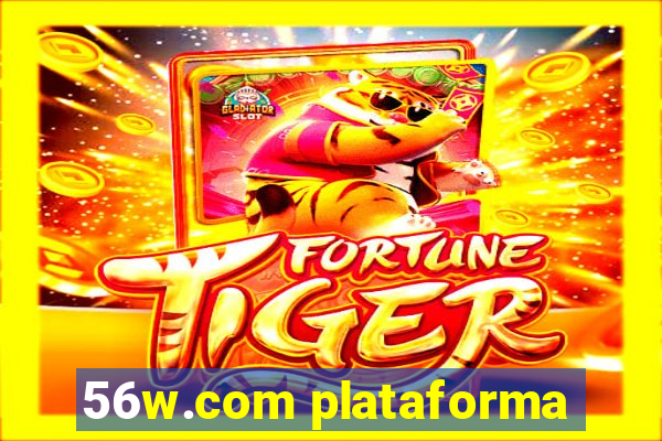 56w.com plataforma