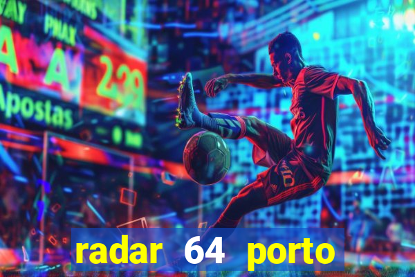 radar 64 porto seguro bahia