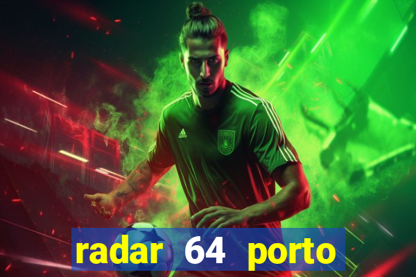radar 64 porto seguro bahia