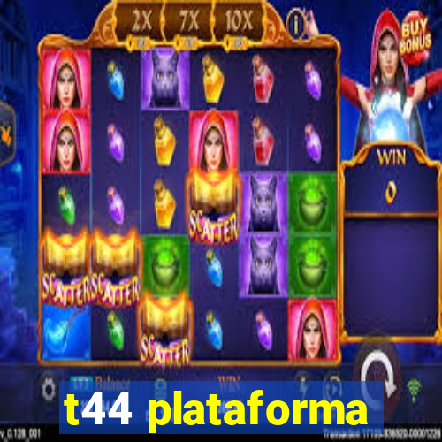 t44 plataforma