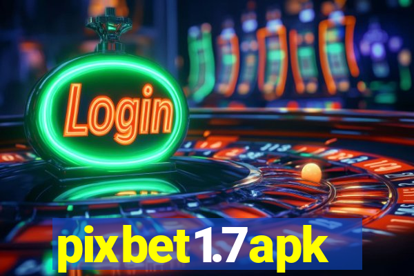 pixbet1.7apk