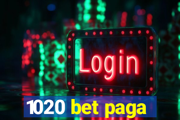 1020 bet paga