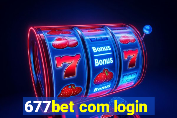 677bet com login