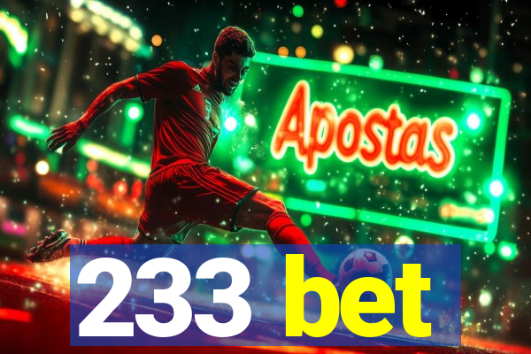 233 bet