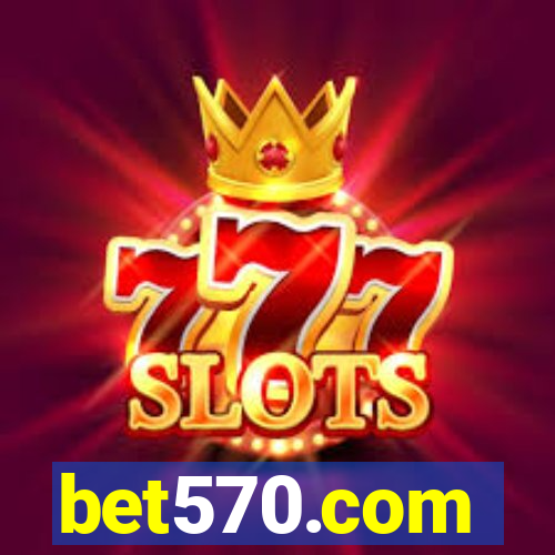 bet570.com
