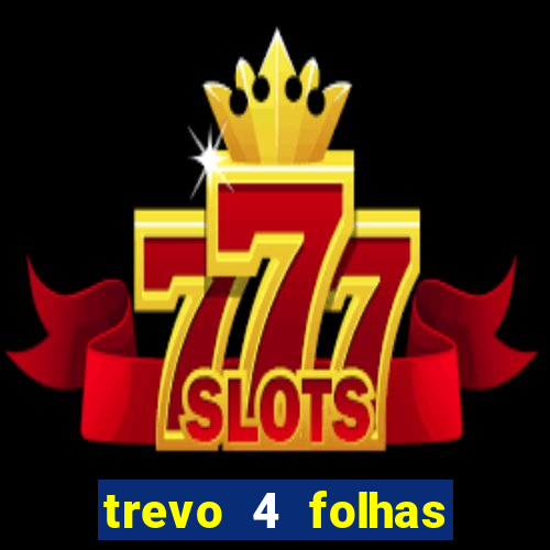trevo 4 folhas significado espiritual