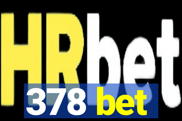 378 bet