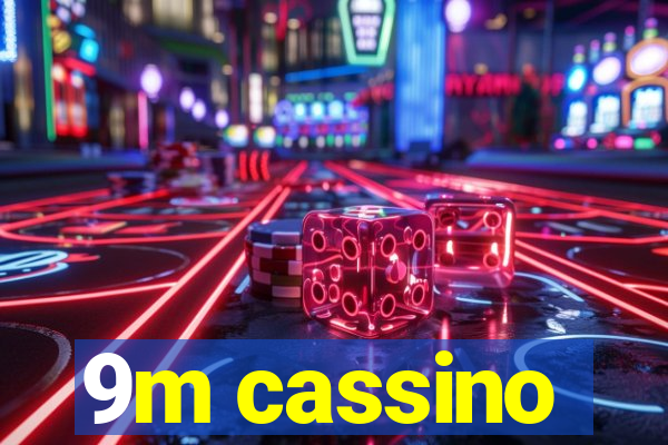 9m cassino
