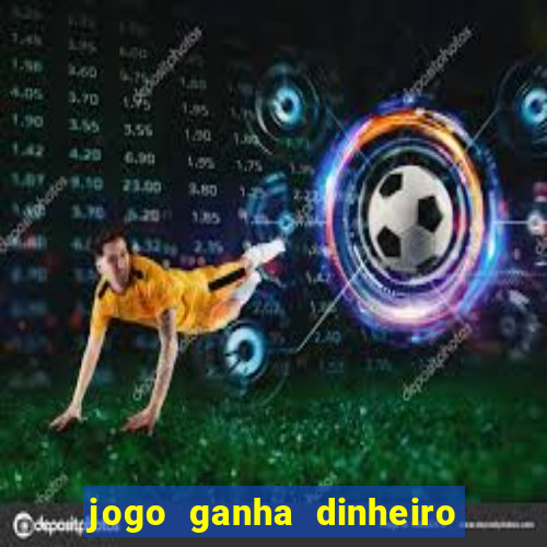 jogo ganha dinheiro de verdade pix