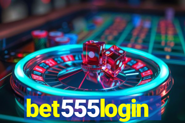bet555login