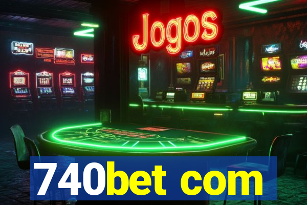 740bet com
