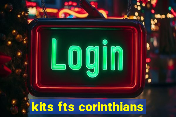 kits fts corinthians
