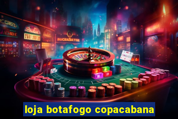 loja botafogo copacabana