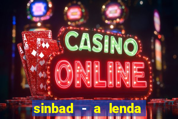 sinbad - a lenda dos sete mares superflix