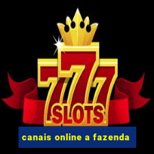 canais online a fazenda