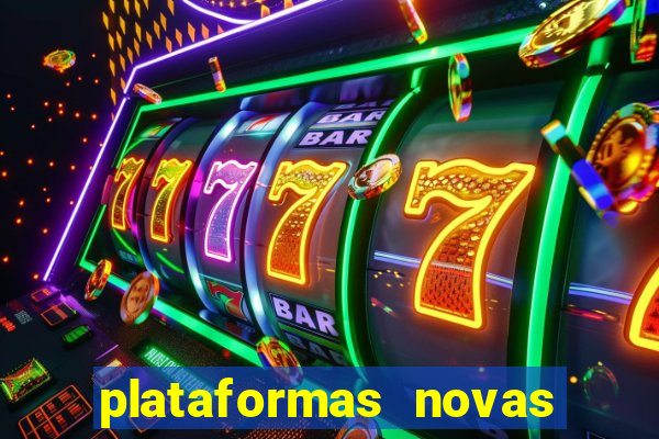 plataformas novas do tigrinho