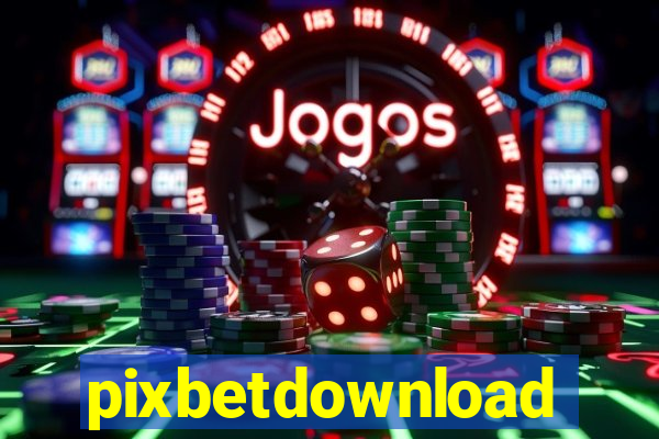 pixbetdownload