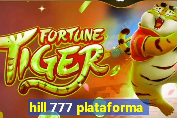 hill 777 plataforma