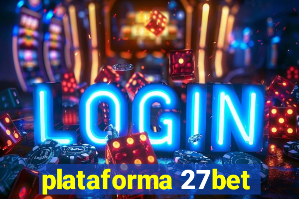 plataforma 27bet