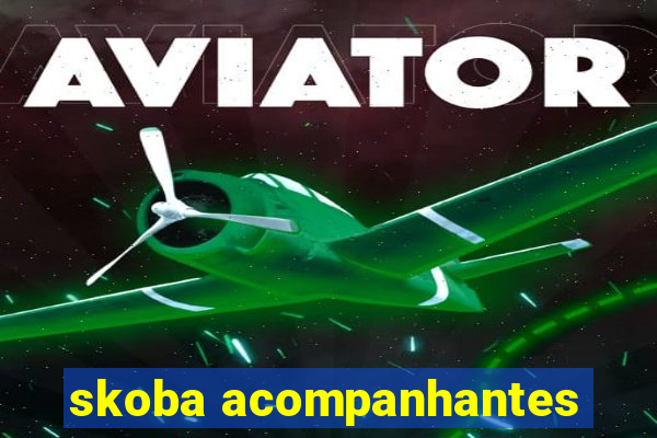 skoba acompanhantes