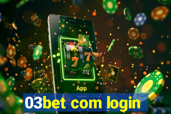 03bet com login