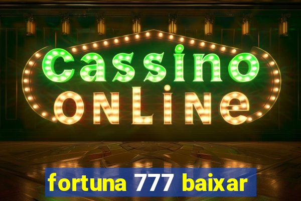 fortuna 777 baixar