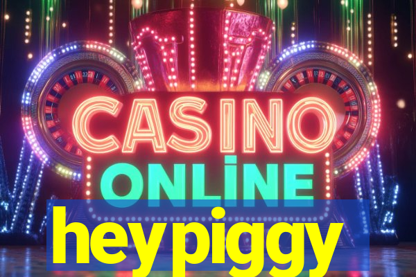 heypiggy