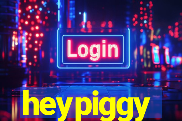 heypiggy