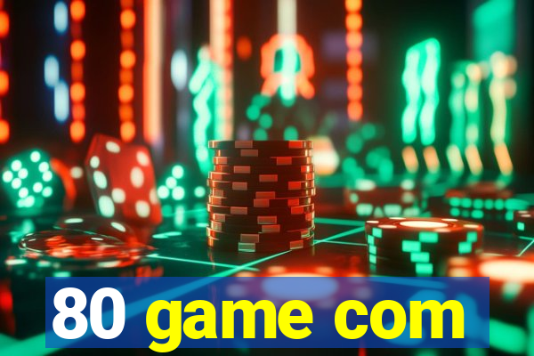 80 game com