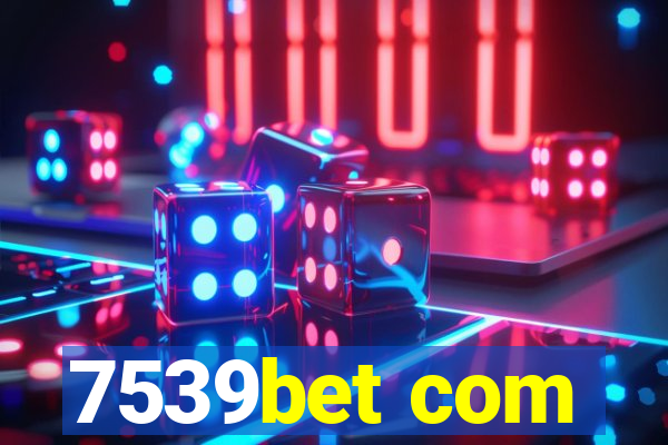 7539bet com