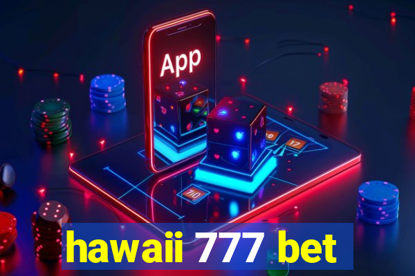 hawaii 777 bet