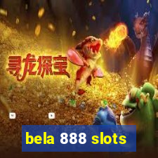 bela 888 slots