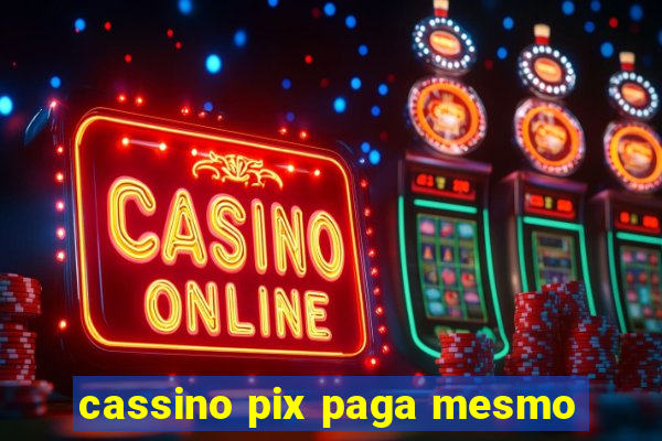 cassino pix paga mesmo