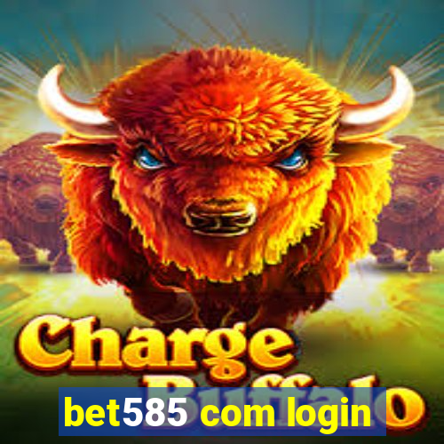 bet585 com login