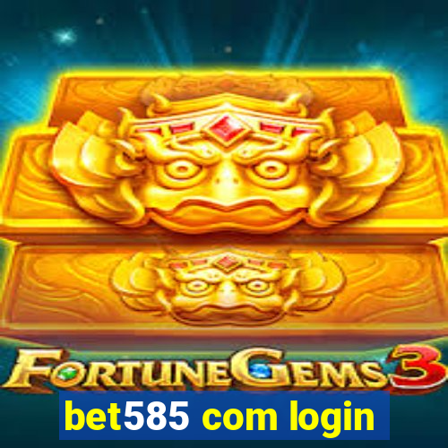 bet585 com login